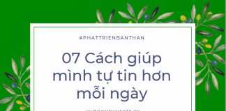 07 Cách giúp mình tự tin hơn mỗi ngày