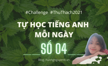 Tự học tiếng Anh – Số 04 Tự học tiếng Anh